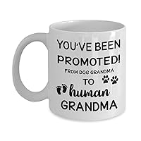 Dog Grandma To Human Grandma Mug - Pregnancy Announcement for Grandparents, New Baby Reveal New Grandma - New Mommy To Be Idea for Mothers 15oz