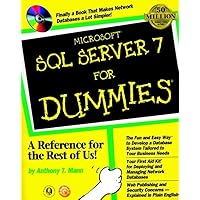 Microsoft SQL Server 7 For Dummies (For Dummies Series) Microsoft SQL Server 7 For Dummies (For Dummies Series) Paperback
