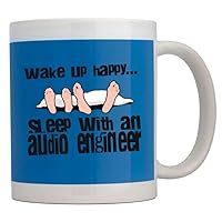 Wake up happy sleep with a Audio Engineer Mug 11 ounces ceramic