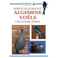 Eerste Veldgids tot Algemene Voëls (Field Guides) (Afrikaans Edition)