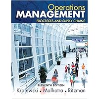 Operations Management: Processes and Supply Chains, Student Value Edition (11th Edition) Operations Management: Processes and Supply Chains, Student Value Edition (11th Edition) eTextbook Hardcover Paperback Loose Leaf