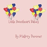 Little Sweetheart Babies Little Sweetheart Babies Paperback Kindle