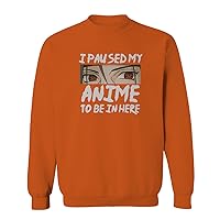 VICES AND VIRTUES I Paused My Anime to be in Here Game Funny Aesthetic Japanese Gift Manga men's Crewneck Sweatshirt