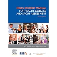 ESSA’s Student Manual for Health, Exercise and Sport Assessment ESSA’s Student Manual for Health, Exercise and Sport Assessment Kindle Paperback
