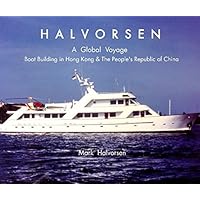 H A L V O R S E N A Global Voyage Boat Building in Hong Kong & The Peoples Republic of China
