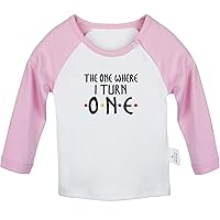 The one Where I Turn ONE Funny T Shirt, Infant Baby T-Shirts, Newborn Long Sleeve Tops, Toddler Kids Graphic Tee Shirts