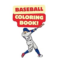 Baseball Coloring Book: 30 Pages of Baseball Action For Your Little Baller to Enjoy. Perfect for Young Players.