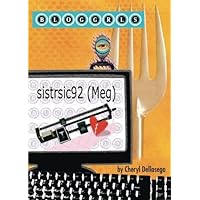 Sistrsic92 (Meg) (Bloggrls) Sistrsic92 (Meg) (Bloggrls) Kindle Hardcover Paperback