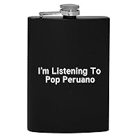 I'm Listening To Pop Peruano - 8oz Hip Drinking Alcohol Flask
