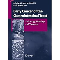Early Cancer of the Gastrointestinal Tract: Endoscopy, Pathology, and Treatment Early Cancer of the Gastrointestinal Tract: Endoscopy, Pathology, and Treatment Kindle Hardcover Paperback