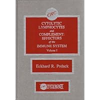 Cytolytic Lymphocytes and Complement: Effectors of the Immune System, Vol. 1 Cytolytic Lymphocytes and Complement: Effectors of the Immune System, Vol. 1 Hardcover Kindle