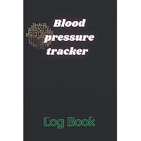 Blood Pressure Tracker log book: High blood pressure and Heart pulse Monitoring, Logbook for doctors clinical manifestations record and patients women or men