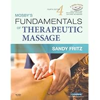 Mosby's Fundamentals of Therapeutic Massage Mosby's Fundamentals of Therapeutic Massage Paperback Hardcover