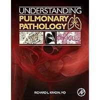 Understanding Pulmonary Pathology: Applying Pathological Findings in Therapeutic Decision Making Understanding Pulmonary Pathology: Applying Pathological Findings in Therapeutic Decision Making Kindle Paperback