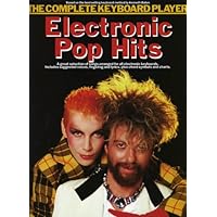 The Complete Keyboard Player: Electronic Pop Hits The Complete Keyboard Player: Electronic Pop Hits Paperback