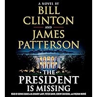 The President Is Missing: A Novel The President Is Missing: A Novel Audio CD