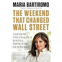 The Weekend That Changed Wall Street: And How the Fallout Is Still Impacting Our World The Weekend That Changed Wall Street: And How the Fallout Is Still Impacting Our World Kindle Hardcover Paperback Mass Market Paperback
