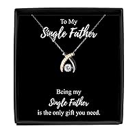 Being My Single Father Necklace Funny Present Idea Is The Only Gift You Need Sarcastic Joke Pendant Gag Sterling Silver Chain With Box