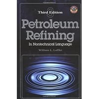 Petroleum Refining in Nontechnical Language Third Edition (Pennwell Nontechnical Series) Petroleum Refining in Nontechnical Language Third Edition (Pennwell Nontechnical Series) Hardcover Kindle