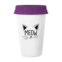 Mewing Cat Head English Quote Cartoon Coffee Mug Glass Pottery Ceramic Cup Lid Gift