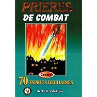 Prieres de Combat Contro 70 Espirits Dechaines (French Edition) Prieres de Combat Contro 70 Espirits Dechaines (French Edition) Kindle