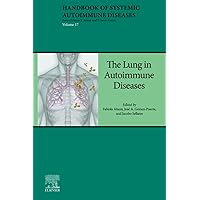 The Lung in Autoimmune Diseases (Volume 17) (Handbook of Systemic Autoimmune Diseases, Volume 17) The Lung in Autoimmune Diseases (Volume 17) (Handbook of Systemic Autoimmune Diseases, Volume 17) Paperback Kindle