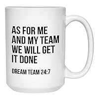 Occupation Coffee Mug 15oz White - AS for me and my team we will get it don - Best Worker Employee Office Boss Coworker Achievement Team Sayings