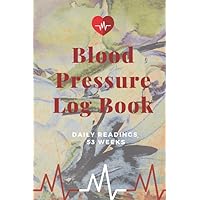 Blood Pressure Log Book - Daily Readings 53 Weeks - Time, Blood Pressure, Heart Rate, Weight/Temperature - Watercolor Design