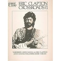 Eric Clapton - Crossroads Vol. 1* Eric Clapton - Crossroads Vol. 1* Paperback
