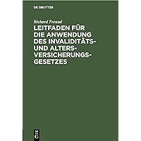 Leitfaden für die Anwendung des Invaliditäts- und Altersversicherungsgesetzes: Eine Darstellung des Gesetzes-Inhalts (German Edition)