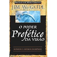 O Poder Profético da Visão: Sonhos e Outros Domínios (Portuguese Edition) O Poder Profético da Visão: Sonhos e Outros Domínios (Portuguese Edition) Paperback