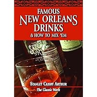 Famous New Orleans Drinks & How to Mix 'Em Famous New Orleans Drinks & How to Mix 'Em Paperback Kindle