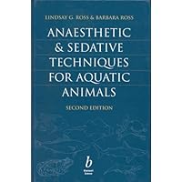 Anaesthesia and Sedative Techniques for Fish Anaesthesia and Sedative Techniques for Fish Hardcover
