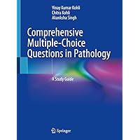 Comprehensive Multiple-Choice Questions in Pathology: A Study Guide Comprehensive Multiple-Choice Questions in Pathology: A Study Guide Kindle Paperback