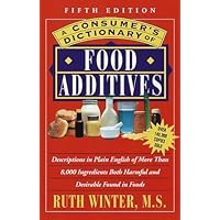 A Consumer's Dictionary of Food Additives: Fifth Edition Over 140,000 Copies Sold A Consumer's Dictionary of Food Additives: Fifth Edition Over 140,000 Copies Sold Paperback Hardcover