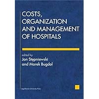 Costs, Organization, and Management of Hospitals