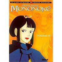 Princesse Mononoké, tome 3 (Princesse Mononoké, 3)