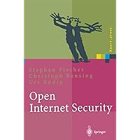 Open Internet Security: Von den Grundlagen zu den Anwendungen (Xpert.press) (German Edition) Open Internet Security: Von den Grundlagen zu den Anwendungen (Xpert.press) (German Edition) Paperback