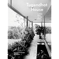Tugendhat House. Ludwig Mies van der Rohe Tugendhat House. Ludwig Mies van der Rohe Kindle Hardcover