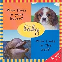 2 Books in 1: Who Lives in Your House and Who Lives in the Sea? 2 Books in 1: Who Lives in Your House and Who Lives in the Sea? Board book