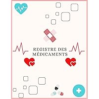 Registre des médicaments assistante maternelle (French Edition)