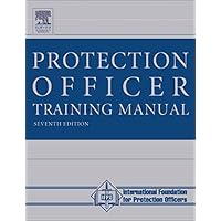 The Protection Officer Training Manual The Protection Officer Training Manual Paperback Kindle