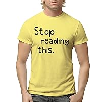Stop Reading This - Men's Adult Short Sleeve T-Shirt