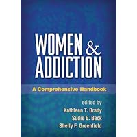 Women and Addiction: A Comprehensive Handbook Women and Addiction: A Comprehensive Handbook Kindle Hardcover