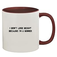 I Don't Lose Weight Because I'm A Winner - 11oz Ceramic Colored Inside & Handle Coffee Mug, Maroon