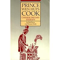 Prince Wen Hui's Cook: Chinese Dietary Therapy Prince Wen Hui's Cook: Chinese Dietary Therapy Paperback