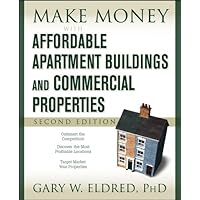 Make Money with Affordable Apartment Buildings and Commercial Properties (Make Money in Real Estate Book 7) Make Money with Affordable Apartment Buildings and Commercial Properties (Make Money in Real Estate Book 7) Kindle Paperback
