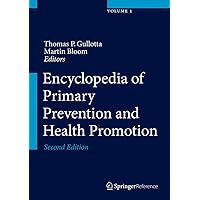 Encyclopedia of Primary Prevention and Health Promotion (Volume 1-4) Encyclopedia of Primary Prevention and Health Promotion (Volume 1-4) Hardcover