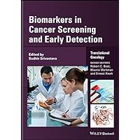 Biomarkers in Cancer Screening and Early Detection (Translational Oncology Book 3) Biomarkers in Cancer Screening and Early Detection (Translational Oncology Book 3) Kindle Hardcover