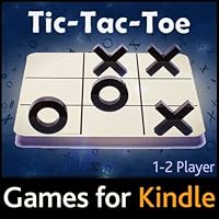 Tic Tac Toe Games | 1 and 2 Player Interactive Content (Kindle Games Available Worldwide) Tic Tac Toe Games | 1 and 2 Player Interactive Content (Kindle Games Available Worldwide) Kindle